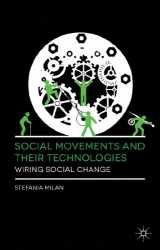 9780230309180-0230309186-Social Movements and Their Technologies: Wiring Social Change