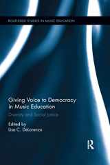 9780367597788-0367597780-Giving Voice to Democracy in Music Education: Diversity and Social Justice in the Classroom (Routledge Studies in Music Education)