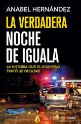 9786073149266-6073149263-La verdadera noche de Iguala / The Real Night of Iguala (Spanish Edition)