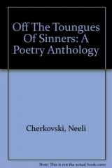 9780971845800-0971845808-Off The Toungues Of Sinners: A Poetry Anthology