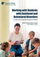 9781648892202-1648892205-Working with Students with Emotional and Behavioral Disorders: A Guide for K-12 Teachers and Service Providers (Education)