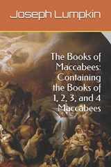 9781936533701-1936533707-The Books of Maccabees: Containing the Books of 1, 2, 3, and 4 Maccabees
