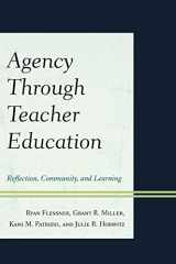 9781610489171-1610489179-Agency through Teacher Education: Reflection, Community, and Learning