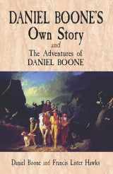 9780486476902-0486476901-Daniel Boone's Own Story & The Adventures of Daniel Boone