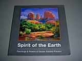 9780578122519-0578122510-Spirit of the Earth: Paintings and Poems of Susan Hubble Pitcairn