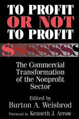9780521785068-0521785065-To Profit or Not to Profit: The Commercial Transformation of the Nonprofit Sector