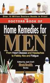 9780553582345-0553582348-The Doctors Book of Home Remedies for Men: From Heart Disease and Headaches to Flabby Abs and Fatigue