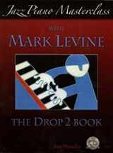 9781883217471-1883217474-Jazz Piano Masterclass with Mark Levine