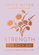 9781546026457-1546026452-Strength for Each Day: 365 Devotions to Make Every Day a Great Day
