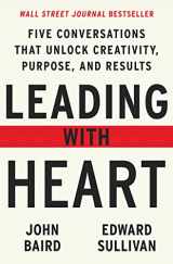 9780063052932-0063052938-Leading with Heart: Five Conversations That Unlock Creativity, Purpose, and Results