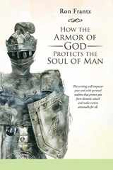 9781449789558-1449789552-How the Armor of God Protects the Soul of Man