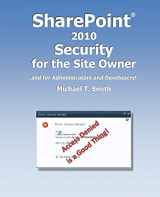 9780982899212-0982899211-SharePoint 2010 Security for the Site Owner: and for Administrators and Developers!