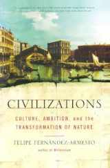 9780743202497-074320249X-Civilizations: Culture, Ambition, and the Transformation of Nature