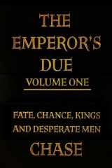 9781365002274-1365002276-The Emperor's Due - Volume One (Paperback)