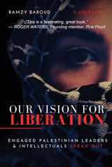 9781949762440-1949762440-Our Vision For Liberation: Engaged Palestinian Leaders & Intellectuals Speak Out