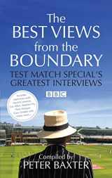 9781906850210-1906850216-The Best Views from the Boundary: Test Match Special's Greatest Interviews