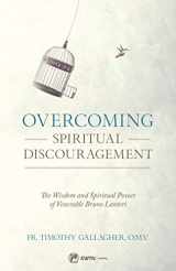 9781682780954-1682780953-Overcoming Spiritual Discouragement: The Wisdom and Spiritual Power of Venerable Bruno Lanteri