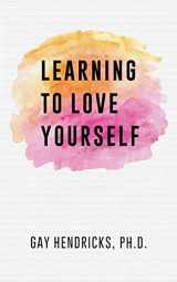 9781439274293-1439274290-Learning To Love Yourself