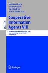 9783540231707-3540231706-Cooperative Information Agents VIII: 8th International Workshop, CIA 2004, Erfurt, Germany, September 27-29, 2004, Proceedings (Lecture Notes in Computer Science, 3191)