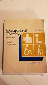 9780801638244-0801638240-Occupational therapy: Practice skills for physical dysfunction