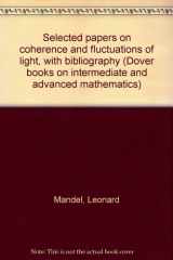 9780486625713-0486625710-Selected papers on coherence and fluctuations of light, with bibliography, Volume Two: 1961-1966