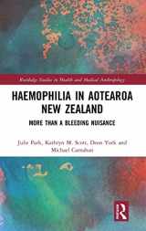 9780367134440-0367134446-Haemophilia in Aotearoa New Zealand: More Than A Bleeding Nuisance (Routledge Studies in Health and Medical Anthropology)