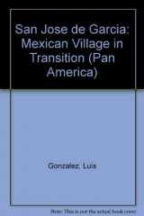 9780292775077-0292775075-San Jose de Gracia: Mexican Village in Transition (Texas Pan American Series)