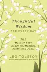 9781951627898-195162789X-Thoughtful Wisdom for Every Day: 365 Days of Love, Kindness, Healing, Faith, and Peace