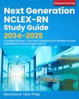 9781998805419-1998805417-Next Generation NCLEX-RN Study Guide 2024-2025: Complete Review + 600 Test Questions and Detailed Answer Explanations (4 Full-Length Exams)