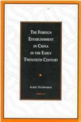 9780892640294-0892640294-The Foreign Establishment in China in the Early Twentieth Century (Volume 29) (Michigan Monographs In Chinese Studies)