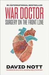 9781419744242-1419744240-War Doctor: Surgery on the Front Line