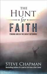 9780736974240-0736974245-The Hunt for Faith: Finding God in the Great Outdoors