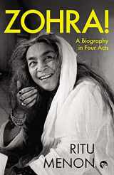 9789354470851-9354470858-Zohra! a Biography in Four Acts