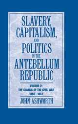 9780521885928-0521885922-Slavery, Capitalism and Politics in the Antebellum Republic: Volume 2, The Coming of the Civil War, 1850–1861