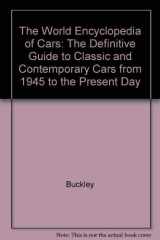 9781840814293-1840814292-The World Encyclopedia of Cars: The Definitive Guide to Classic and Contemporary Cars from 1945 to the Present Day