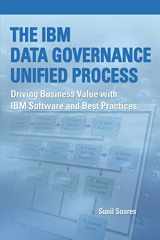 9781583473603-1583473602-The IBM Data Governance Unified Process: Driving Business Value with IBM Software and Best Practices