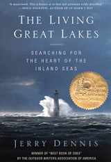 9780312331030-0312331037-The Living Great Lakes: Searching for the Heart of the Inland Seas