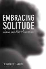 9781606083376-1606083376-Embracing Solitude: Women and New Monasticism