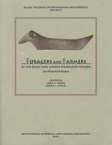 9780892711093-0892711094-Foragers and Farmers of the Early and Middle Woodland Periods in Pennsylvania (Recent Research in Pennsylvania Archaeology)