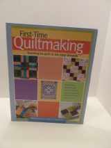 9781890621971-1890621978-First-Time Quiltmaking: Learning to Quilt in Six Easy Lessons
