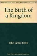 9780801028038-0801028035-The Birth of a Kingdom; Studies in I-II Samuel and I Kings 1-11