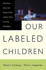 9780738203652-0738203653-Our Labeled Children: What Every Parent And Teacher Needs To Know About Learning Disabilities