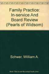 9781584090557-1584090553-Family Practice: In-service And Board Review (Pearls of Widsom)