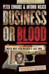 9780345813770-0345813774-Business or Blood: Mafia Boss Vito Rizzuto's Last War