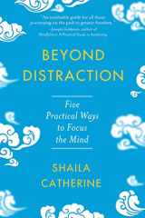9781614297871-1614297878-Beyond Distraction: Five Practical Ways to Focus the Mind