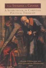 9780802842091-0802842097-From Irenaeus to Grotius: A Sourcebook in Christian Political Thought