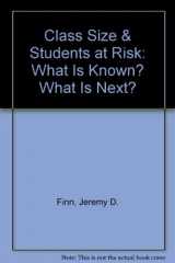 9780788178191-0788178199-Class Size & Students at Risk: What Is Known? What Is Next?