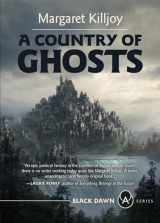 9781849354486-1849354480-A Country of Ghosts (Black Dawn Series)