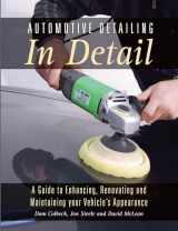 9781785002427-1785002422-Automotive Detailing in Detail: A Guide to Enhancing, Renovating and Maintaining your Vehicle's Appearance