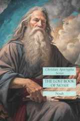 9781631186240-1631186248-The Lost Book of Noah: Christian Apocrypha Series
